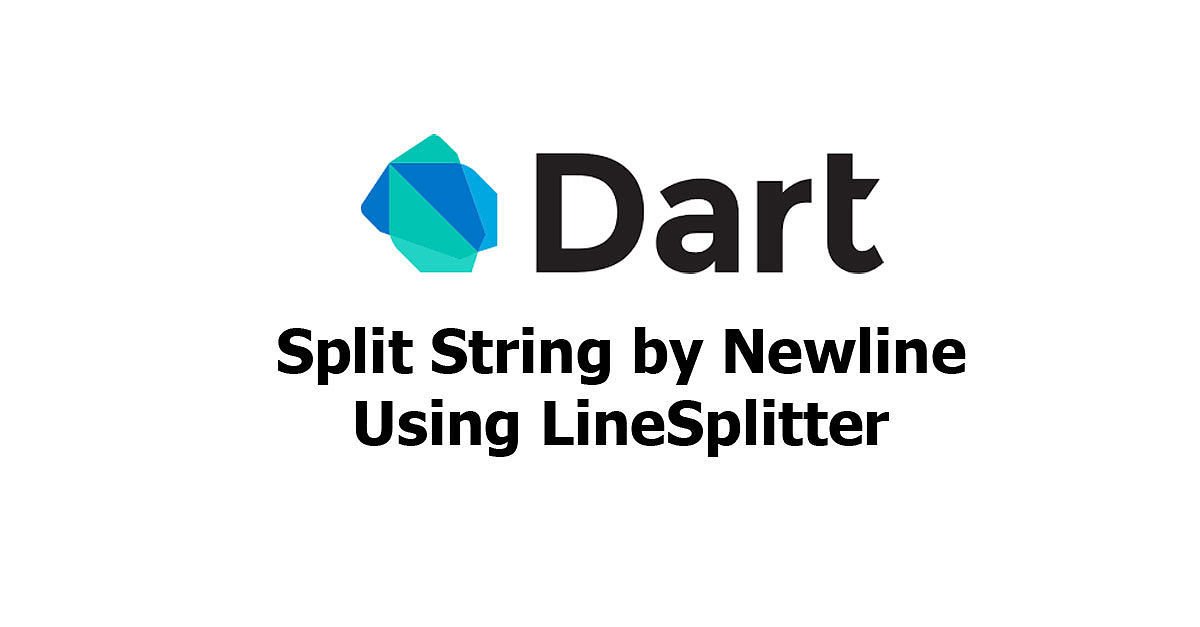 Dart - Split String by Newline Using LineSplitter