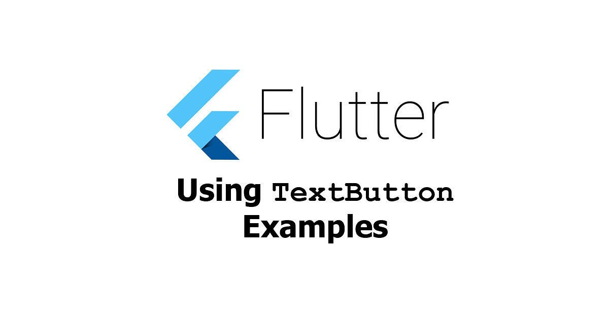 Flutter - Using TextButton Widget Examples