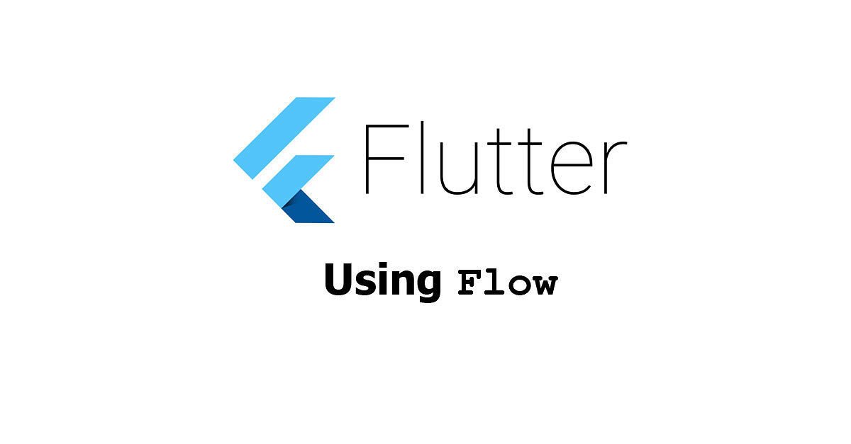 Flutter - Flow