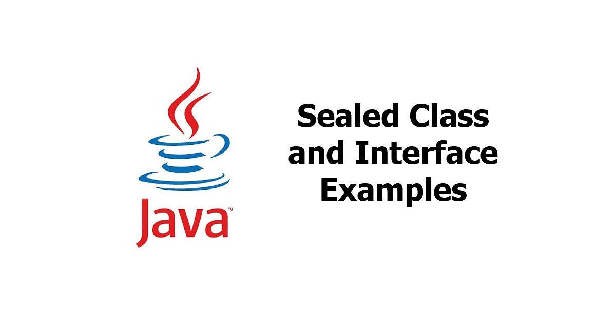 Java - Sealed Class and Interface Examples
