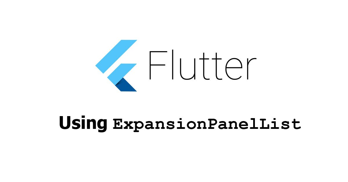 Flutter - Using ExpansionPanelList Widget Examples