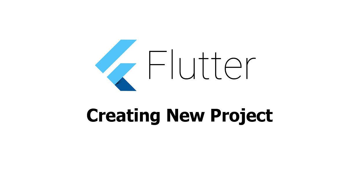 Flutter - Creating New Project