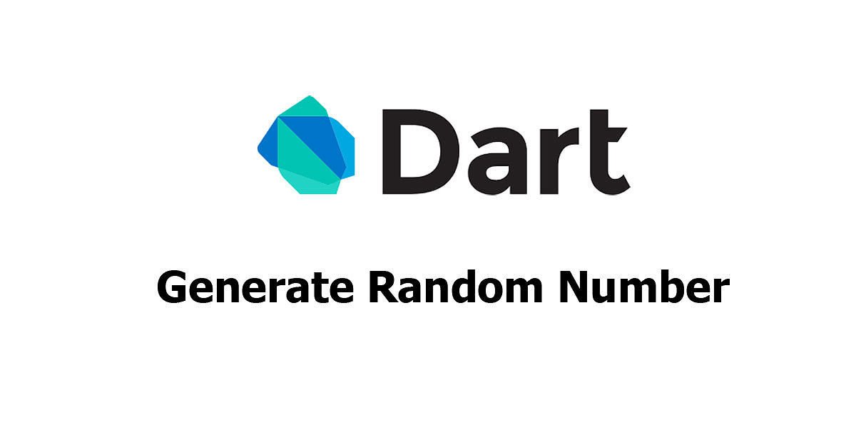 Dart/Flutter - Generate Random Number Examples