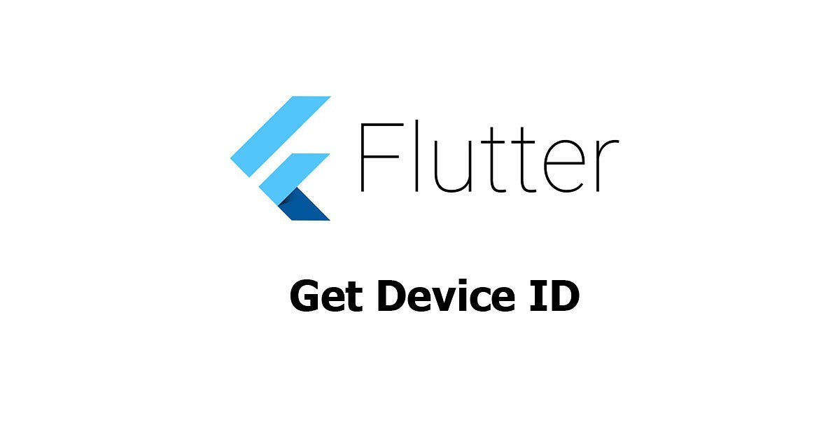 Flutter - Get Device ID Examples