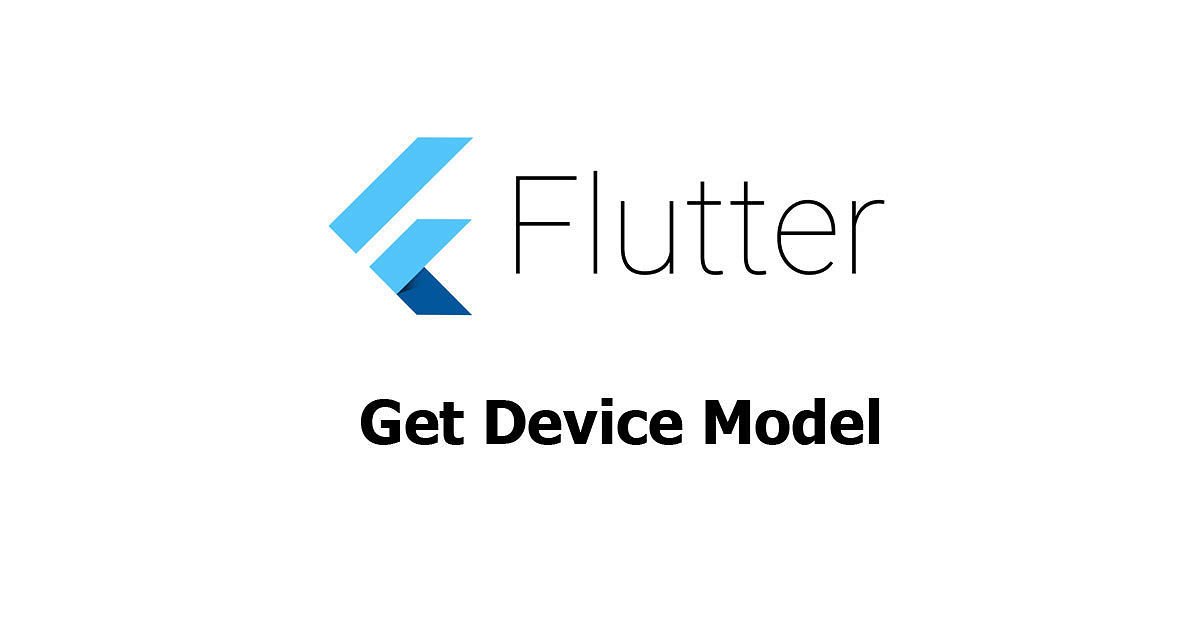 Flutter - Get Device Model Examples