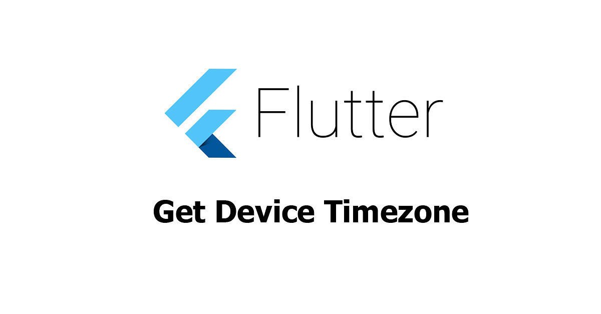 Flutter - Get Device Timezone Examples