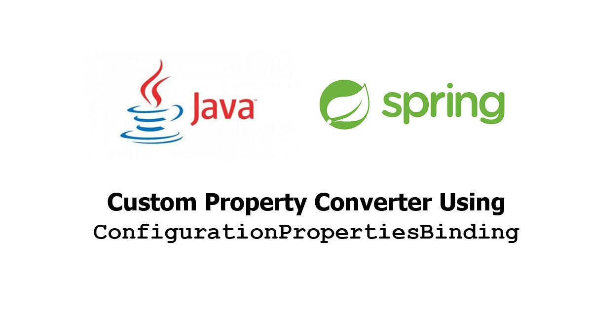 Spring Boot - Custom Property Converter Using ConfigurationPropertiesBinding