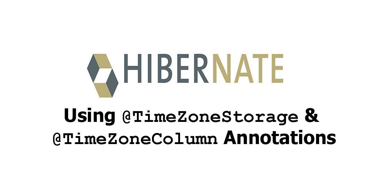 Hibernate - Using @TimeZoneStorage & @TimeZoneColumn Annotations