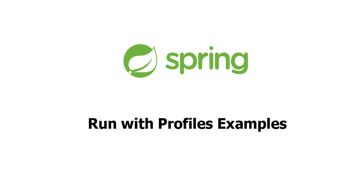 Spring Boot - Run with Profiles Examples