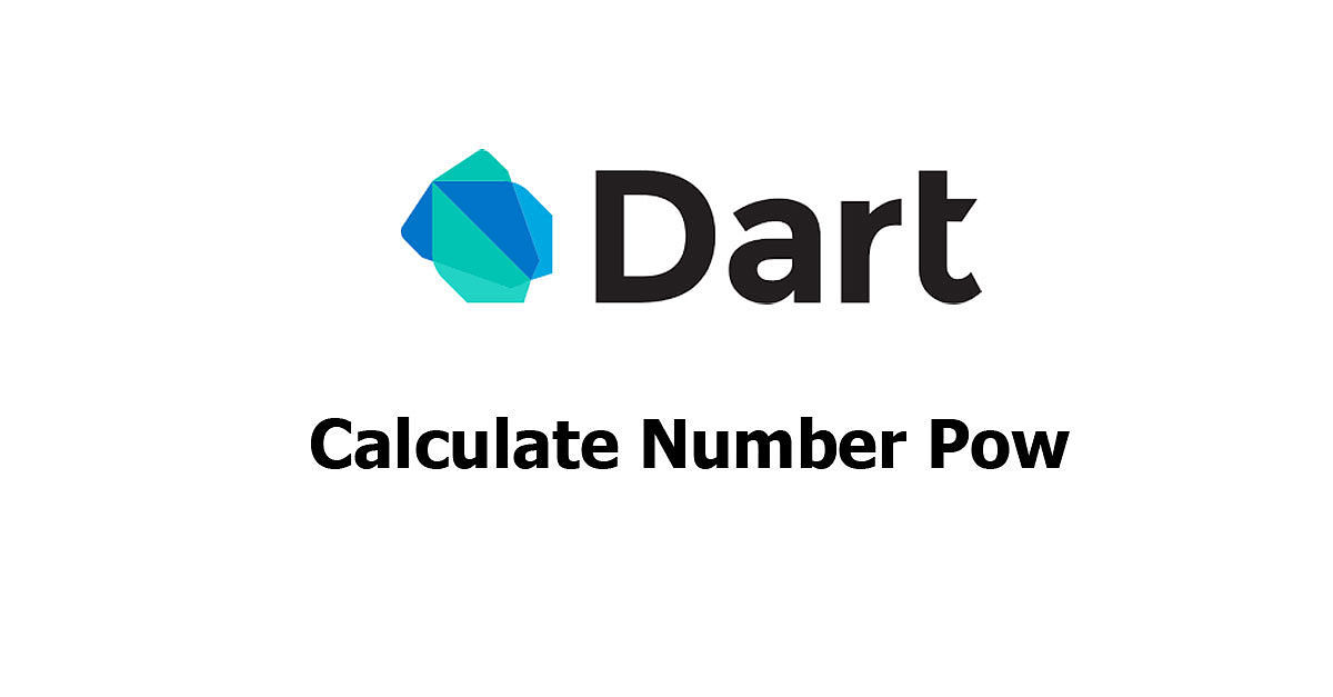 Dart/Flutter - Calculate Number Pow Examples