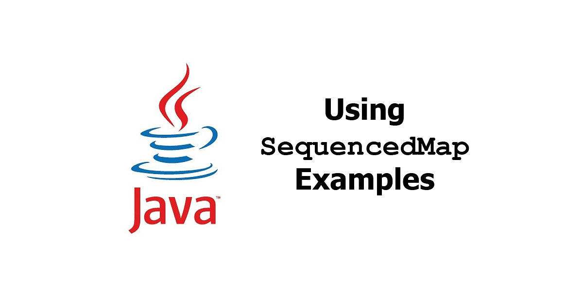 Java - Using SequencedMap Examples