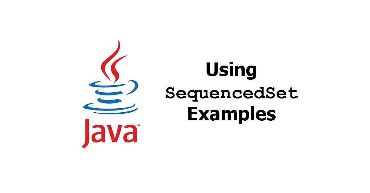 Java - Using SequencedSet Examples