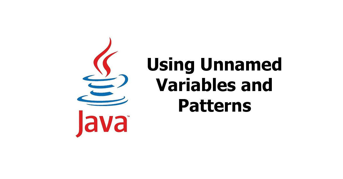Java - Using Unnamed Variables and Patterns Examples