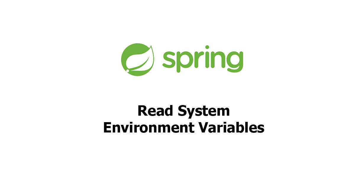 Spring Boot - Read System Environment Variables Examples